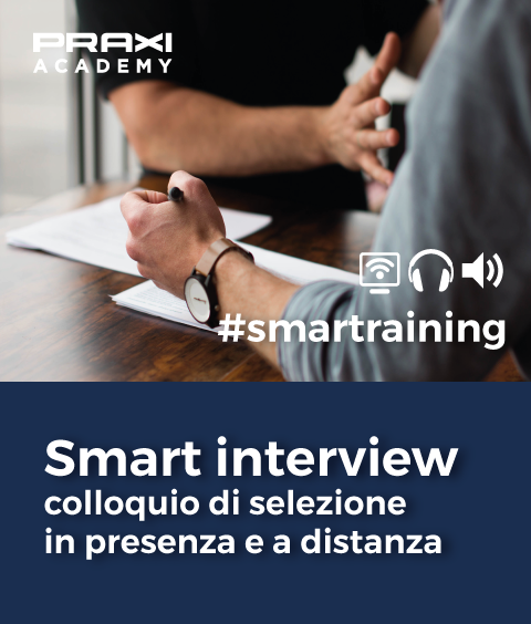 Smart interview: colloquio di selezione in presenza e a distanza